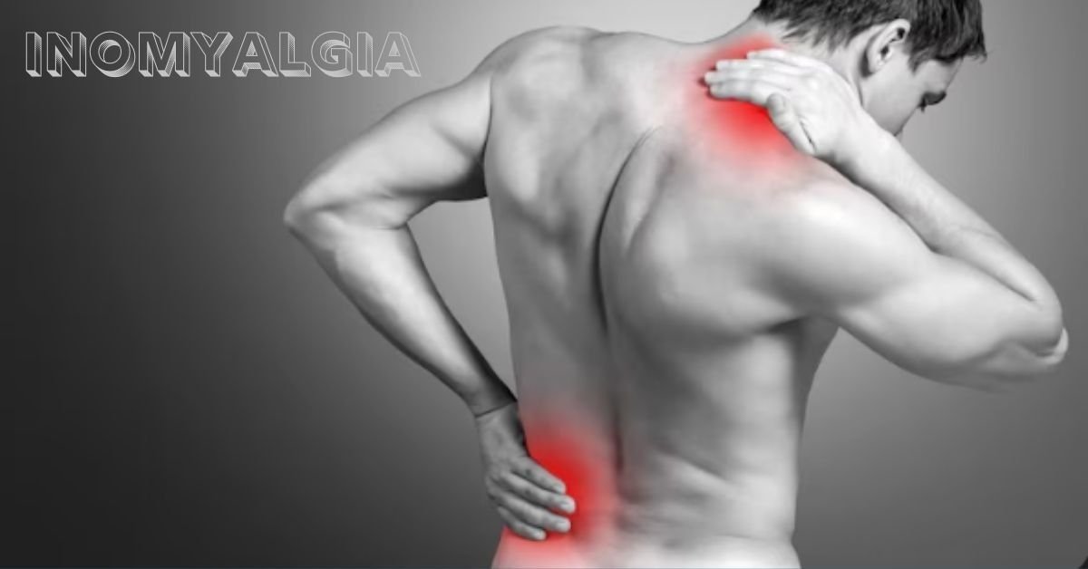 Inomyalgia