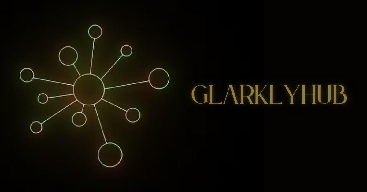 Glarklyhub