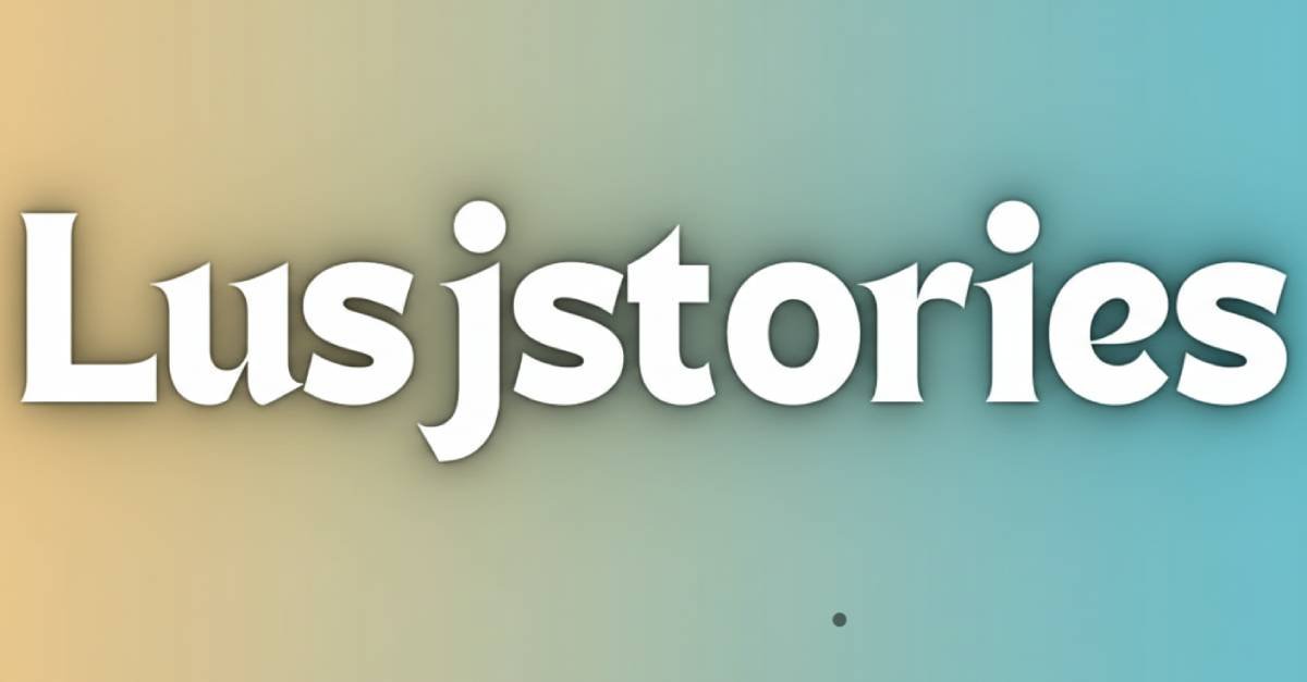 Lusjstories