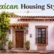 Mexican Housing Styles